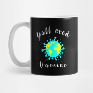 Yall need Vaccine Mug